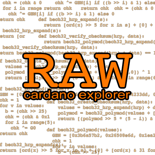 Raw Cardano Explorer, Cardano User Tools.